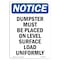 Signmission OSHA Notice, 5" Height, NOTICE Dumpster Must Be On Level Surface Sign, 5" X 3.5", Portrait OS-NS-D-35-V-15545 - alternate 1